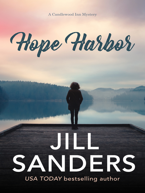 Title details for Hope Harbor by Jill Sanders - Available